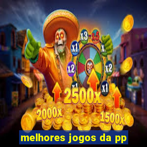 melhores jogos da pp